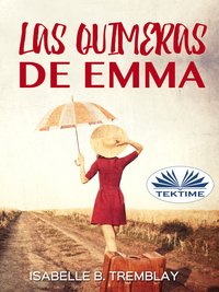 Las Quimeras De Emma - Isabelle B. Tremblay - ebook