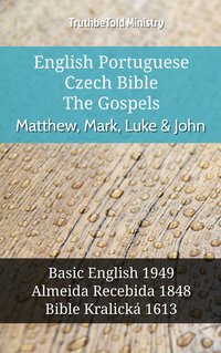 English Portuguese Czech Bible - The Gospels - Matthew, Mark, Luke & John - TruthBeTold Ministry - ebook