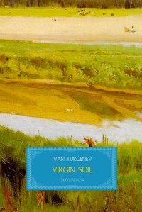 Virgin Soil - Ivan Turgenev - ebook