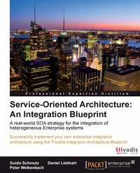 Service Oriented Architecture: An Integration Blueprint - Guido Schmutz - ebook