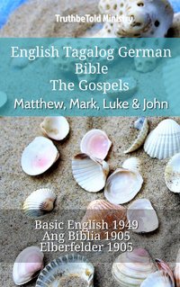 English Tagalog German Bible - The Gospels - Matthew, Mark, Luke & John - TruthBeTold Ministry - ebook