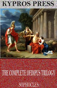 The Complete Oedipus Trilogy - Sophocles - ebook