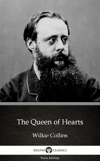 The Queen of Hearts by Wilkie Collins - Delphi Classics (Illustrated) - Wilkie Collins - ebook