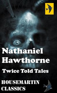 Twice Told Tales - Nathaniel Hawthorne - ebook