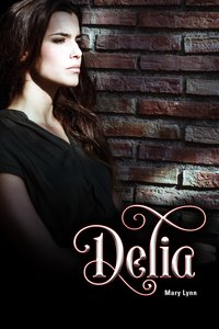 Delia - Mary Lynn - ebook