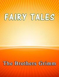 Fairy Tales - The Brothers Grimm - ebook