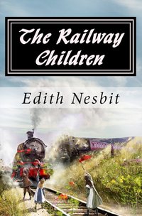 The Railway Children - Edith Nesbit - ebook