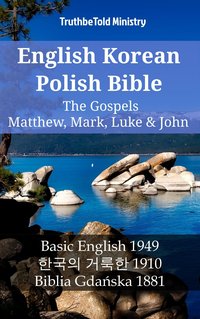 English Korean Polish Bible - The Gospels - Matthew, Mark, Luke & John - TruthBeTold Ministry - ebook