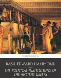 The Political Institutions of the Ancient Greeks - Basil Hammond - ebook