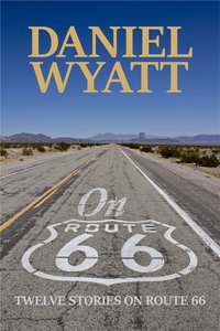 On Route 66 - Daniel Wyatt - ebook