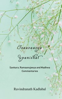 Isaavaasya Upanishat - Ravindranath Kadlabal - ebook