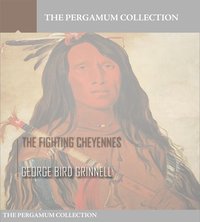 The Fighting Cheyennes - George Bird Grinnell - ebook