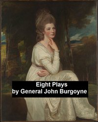 Eight Plays - General John Burgoyne - ebook