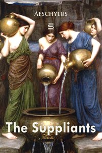 The Suppliants - Aeschylus - ebook