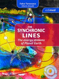 The Synchronic Lines - The energy streams of Planet Earth - Falco Tarassaco - ebook