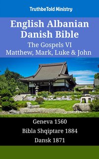 English Albanian Danish Bible - The Gospels VI - Matthew, Mark, Luke & John - TruthBeTold Ministry - ebook