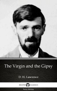 The Virgin and the Gipsy by D. H. Lawrence (Illustrated) - D. H. Lawrence - ebook