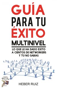 Guía para tu éxito multinivel - Heber Jahzeel Ruiz Villanueva - ebook