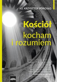 Kościół Kocham i rozumiem - ks. Krzysztof Porosło - ebook
