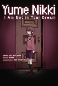 Yume Nikki: I Am Not in Your Dream - Akira - ebook