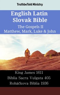 English Latin Slovak Bible - The Gospels II - Matthew, Mark, Luke & John - TruthBeTold Ministry - ebook