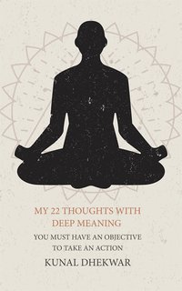 My 22 Thoughts With Deep Meaning - Kunal Dhekwar - ebook