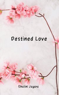 Destined Love - Shalini Jayara - ebook