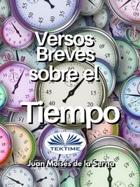 Versos Breves Sobre El Tiempo - Juan Moisés De La Serna - ebook