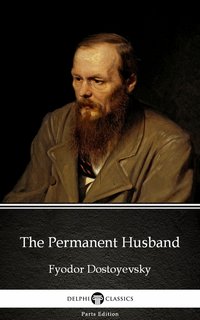 The Permanent Husband by Fyodor Dostoyevsky - Fyodor Dostoyevsky - ebook