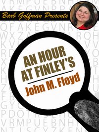 An Hour at Finley's - John M. Floyd - ebook