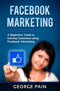 Facebook Marketing - George Pain - ebook