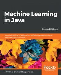 Machine Learning in Java - AshishSingh Bhatia - ebook