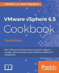 VMware vSphere 6.5 Cookbook - Abhilash G B - ebook