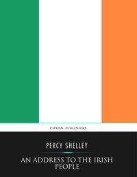 An Address to the Irish People - Percy Shelley - ebook