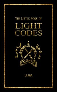 The Little Book of Light Codes - Laara - ebook