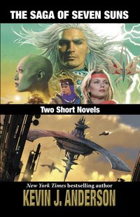 The Saga of Seven Suns Two Short Novels
