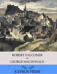 Robert Falconer - George MacDonald - ebook