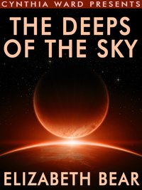 The Deeps of the Sky - Elizabeth Bear - ebook