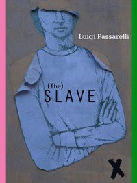 The Slave - Luigi Passarelli - ebook