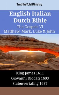 English Italian Dutch Bible - The Gospels VII - Matthew, Mark, Luke & John - TruthBeTold Ministry - ebook