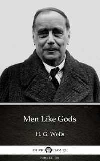 Men Like Gods by H. G. Wells (Illustrated) - H. G. Wells - ebook