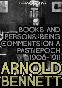 Books and Persons - Arnold Bennett - ebook