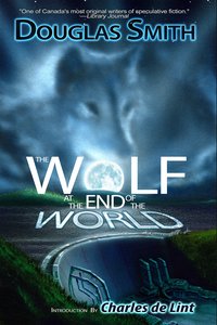 The Wolf at the End of the World - Douglas Smith - ebook