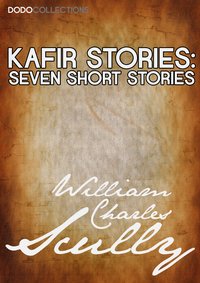 Kafir Stories - William Charles Scully - ebook