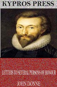 Letters to Several Persons of Honour - John Donne - ebook