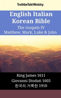 English Italian Korean Bible - The Gospels IV - Matthew, Mark, Luke & John - TruthBeTold Ministry - ebook