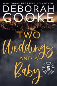 Two Weddings & a Baby - Deborah Cooke - ebook