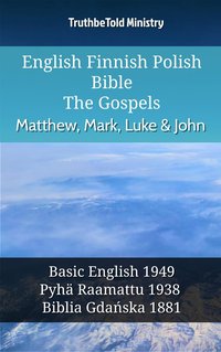 English Finnish Polish Bible - The Gospels - Matthew, Mark, Luke & John - TruthBeTold Ministry - ebook