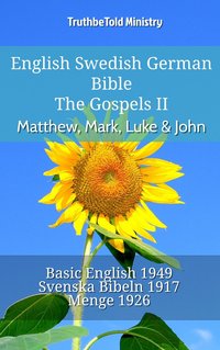 English Swedish German Bible - The Gospels II - Matthew, Mark, Luke & John - TruthBeTold Ministry - ebook