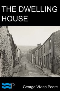 The Dwelling House - George Vivian Poore - ebook
